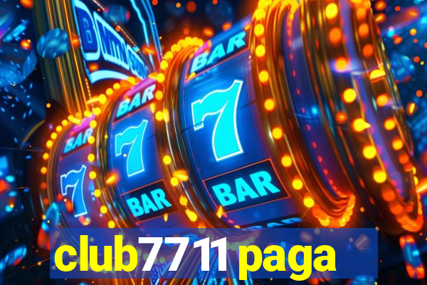 club7711 paga